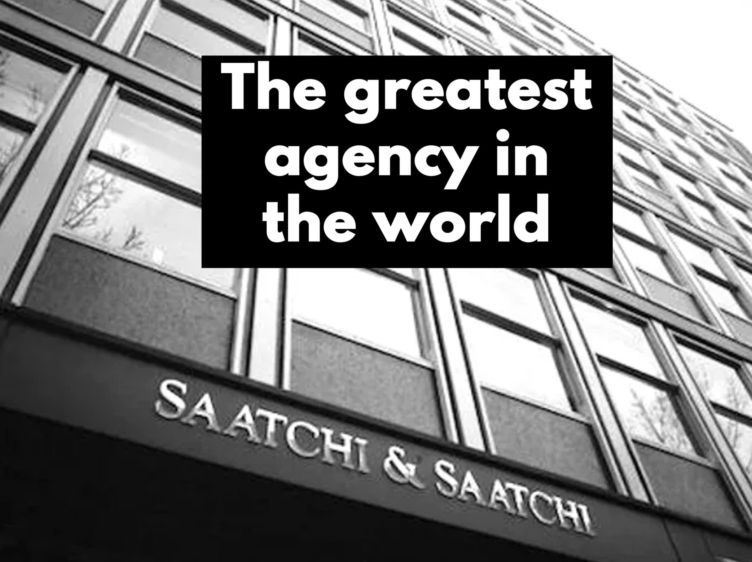 THE GREATEST AGENCY IN THE WORLD