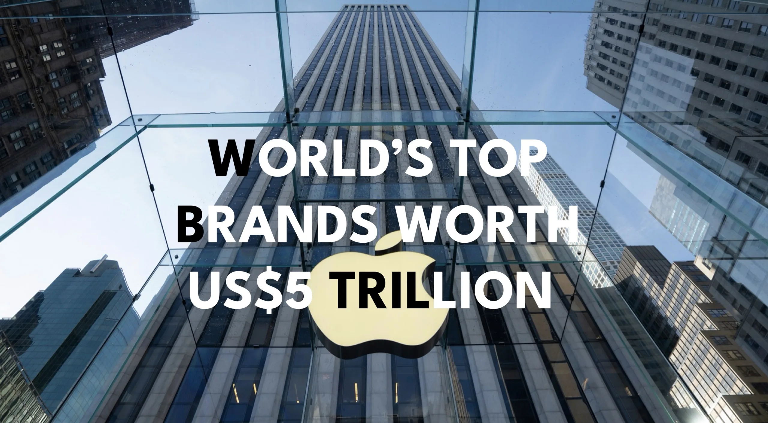 BRAND VALUE TOPS US$5 TRILLION