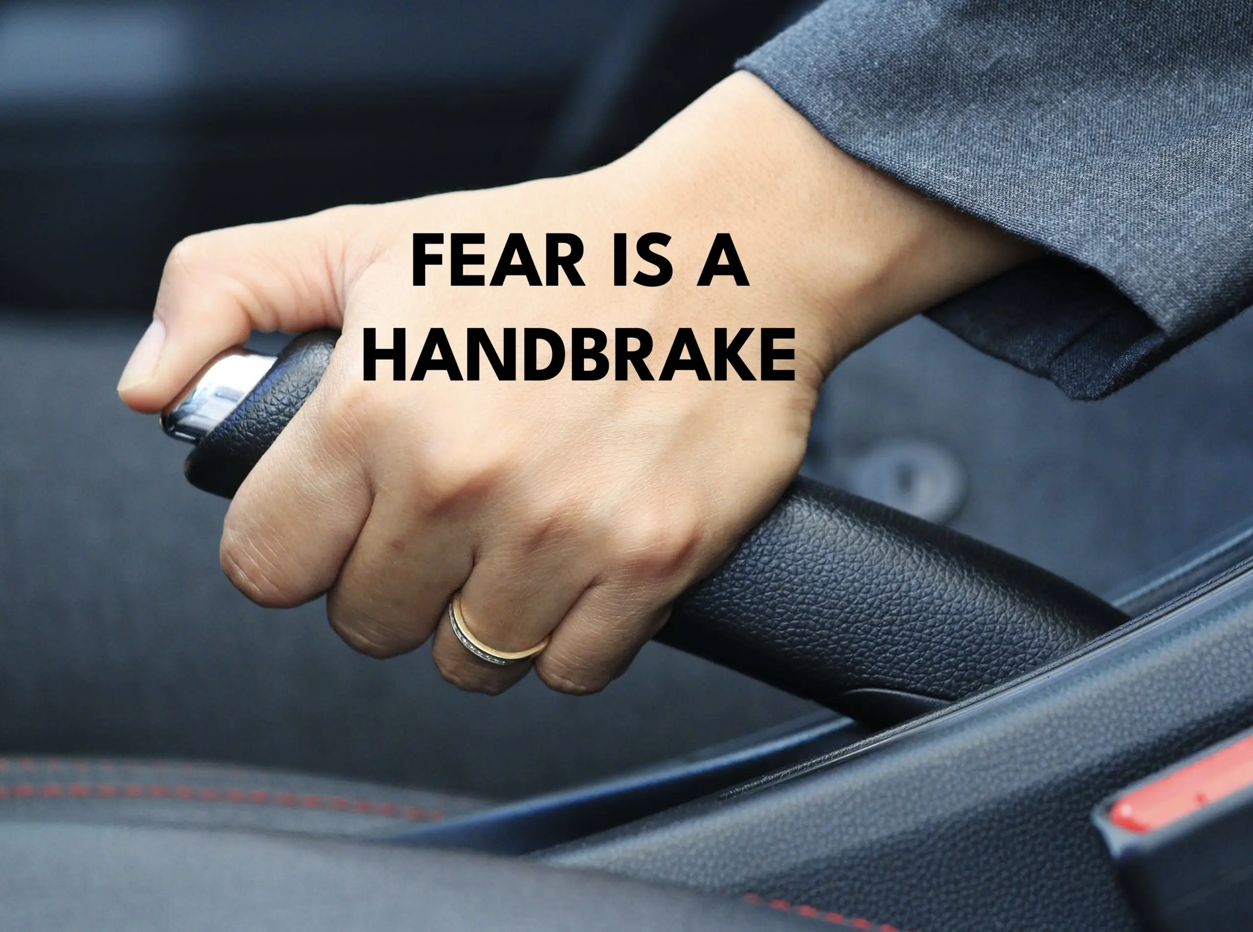 STOP FEAR FROM STOPPING YOU