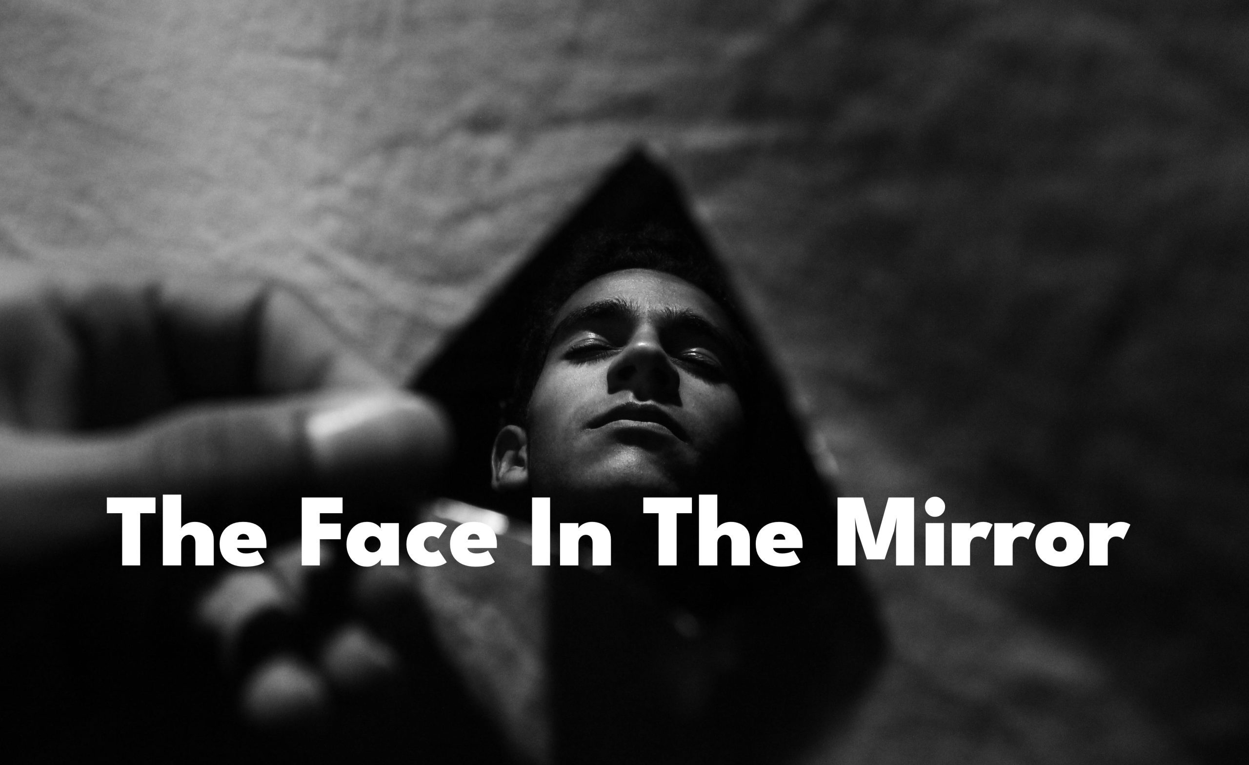 THE FACE IN THE MIRROR
