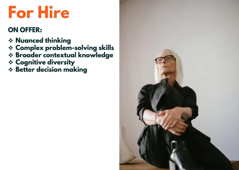 Mock 'For Hire' ad of an older woman offering nuanced thinking, problem-solving, cognitive diversity, better decisions