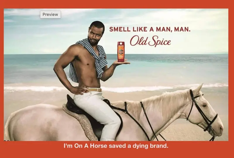 Old Spice ad: shirtless man on a white horse on a beach holding body wash, 'Smell like a man, man.'